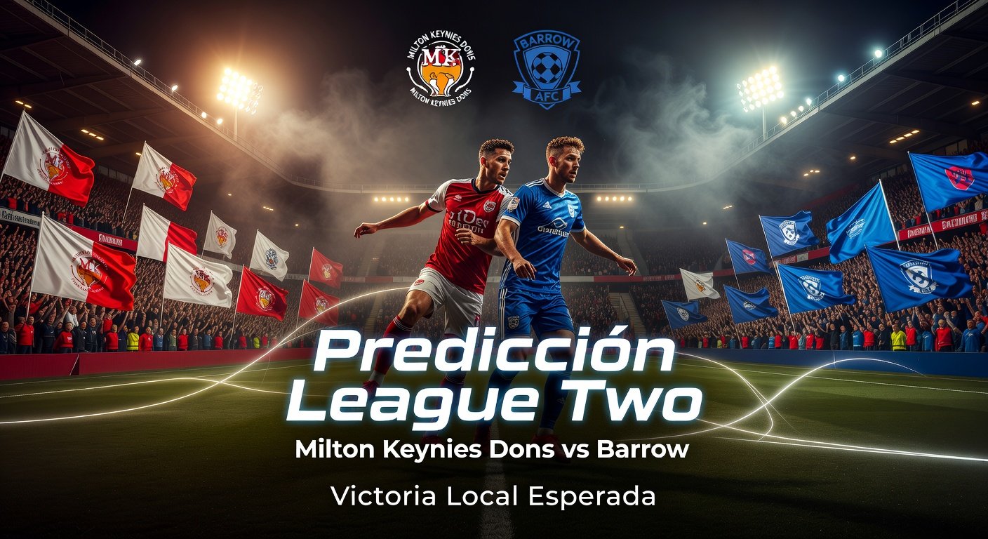 Milton Keynes Dons vs Barrow Pronóstico / Prediction