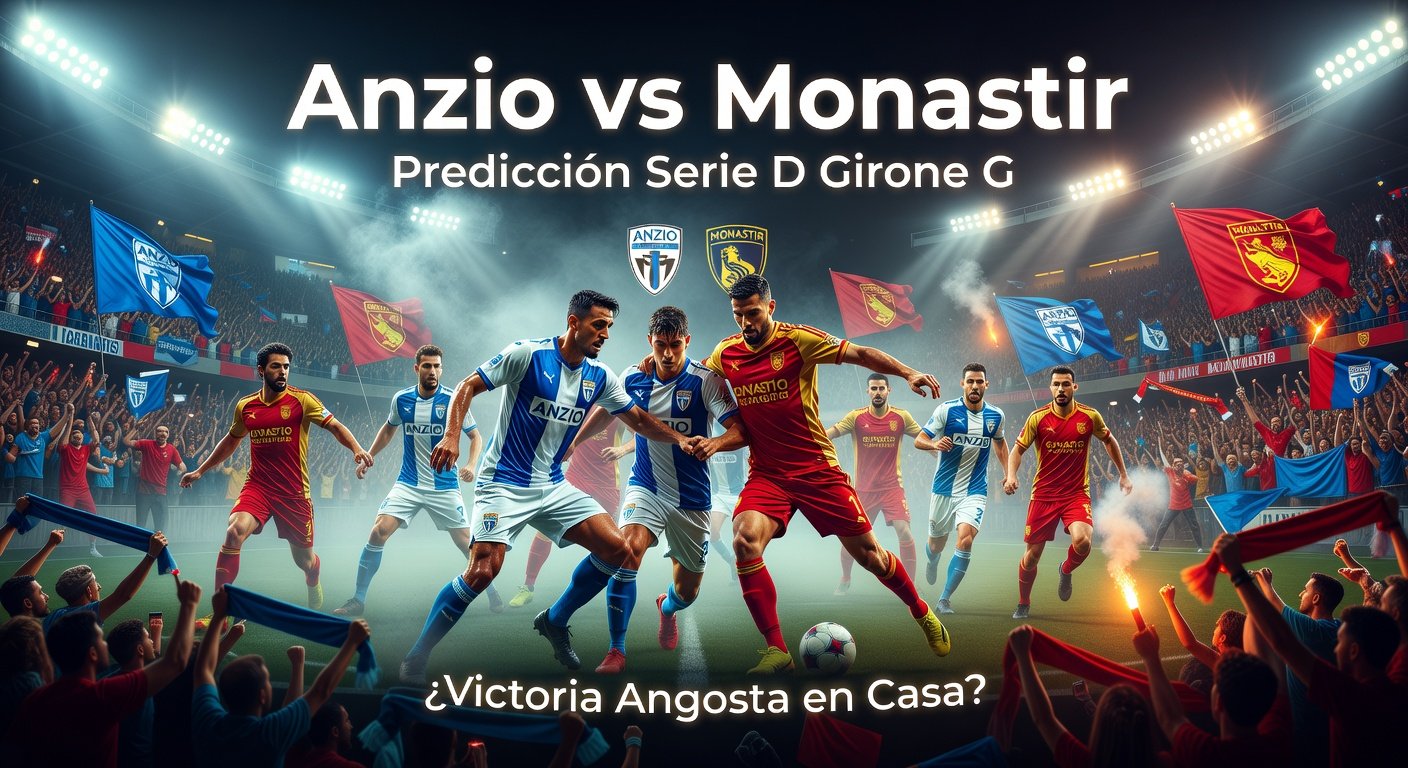 Anzio vs Monastir Pronóstico / Prediction