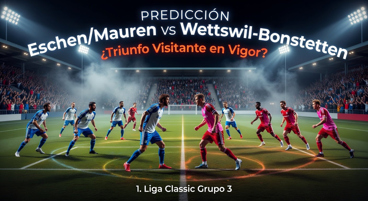 Eschen / Mauren vs Wettswil-Bonstetten Pronóstico / Prediction