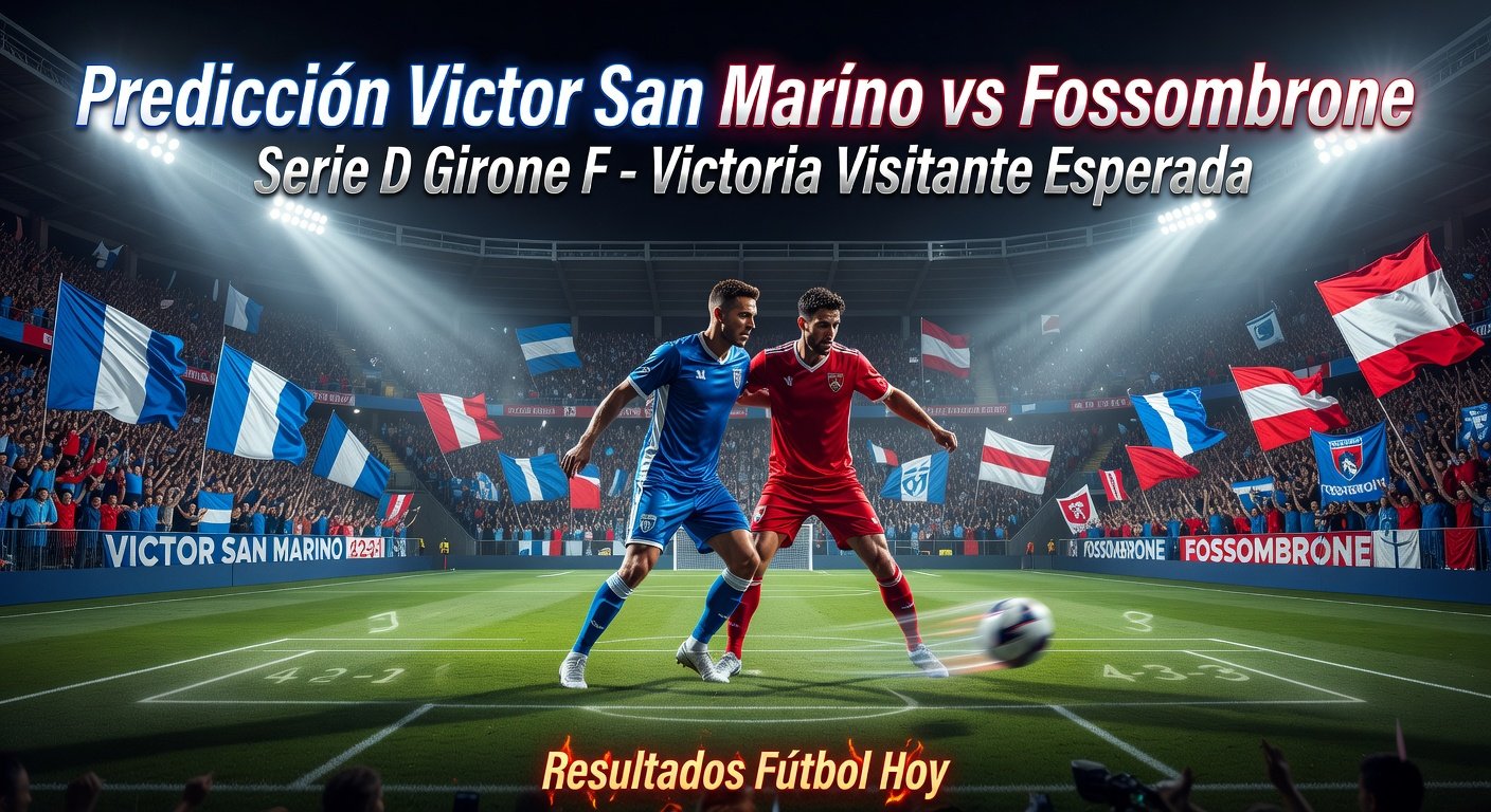 Victor San Marino vs Fossombrone Pronóstico / Prediction