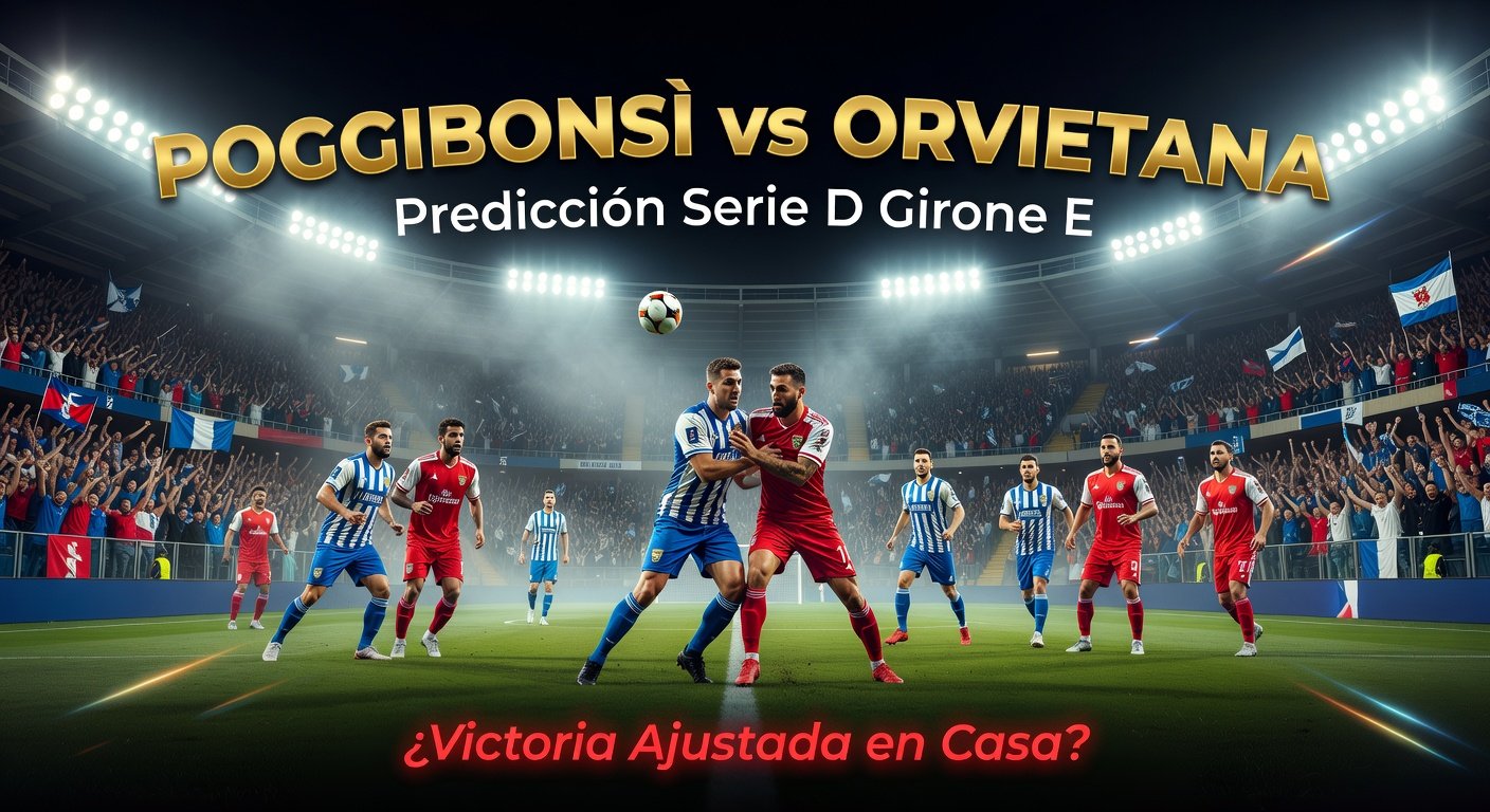 Poggibonsi vs Orvietana Calcio Pronóstico / Prediction