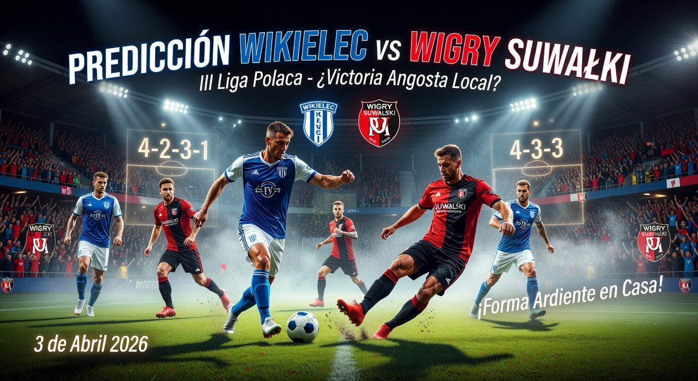 Wikielec vs Wigry Suwałki Pronóstico / Prediction